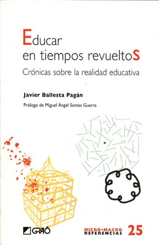 Educar En Tiempos Revueltos - Ballesta Pagan, Javier