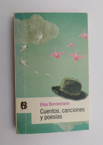 Cuentos, Canciones Y Poesías Elsa Bornemann Mini Libros Bibl