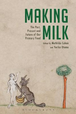 Libro Making Milk : The Past, Present And Future Of Our P...