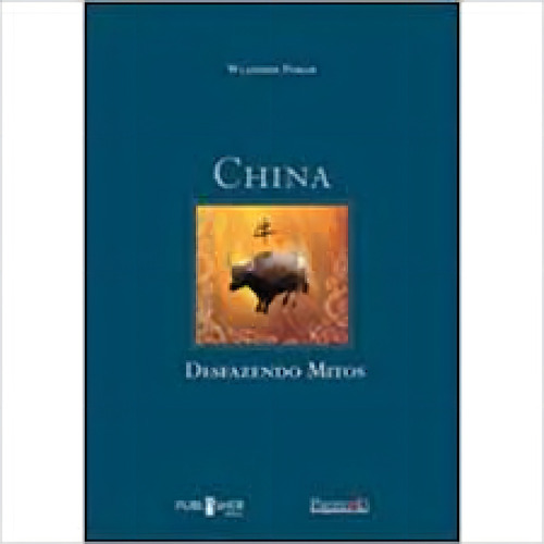 CHINA - DESFAZENDO MITOS, de POMAR. Editorial PUBLISHER BRASIL EDITORA, tapa mole en português