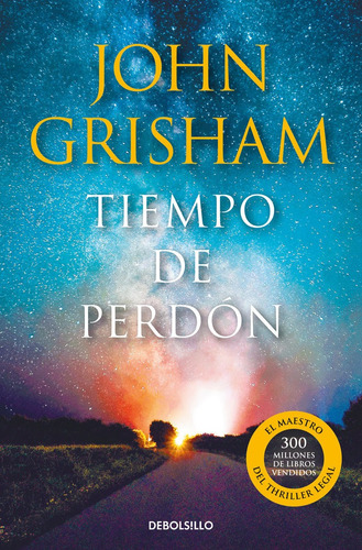 TIEMPO DE PERDON - JOHN GRISHAM, de John Grisham. Editorial Debols!Llo, tapa blanda en español