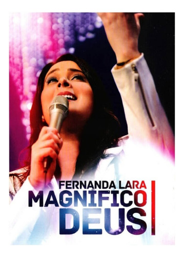 Dvd Magnífico Deus - Fernanda Lara Ao Vivo