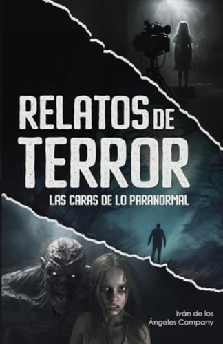 Libro: Relatos De Terror: Las Caras De Lo Paranormal: Recopi