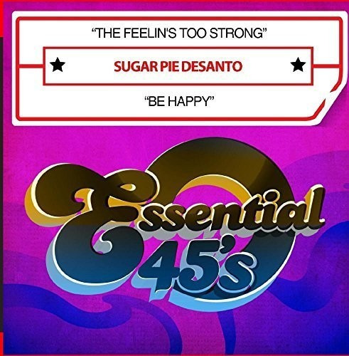 Sugar Pie Desanto: The Feelin's Too Strong (sé Feliz) (con U