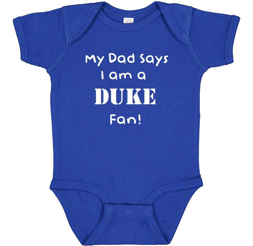 My Dad Says I Am A Duke Fan - Body Para Bebe, Real