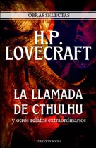 Comprar Libro: La Llamada De Cthulhu Y Otros Relatos Obras Selectas