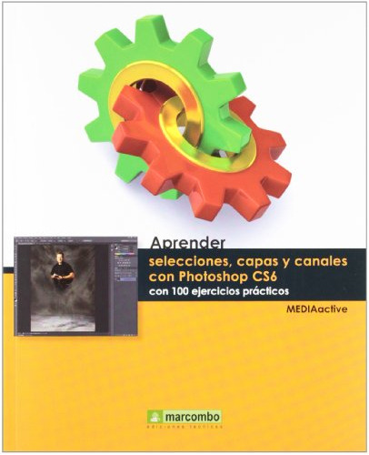 Libro Aprender Selecciones Capas Y Canales Con Photoshop Cs6