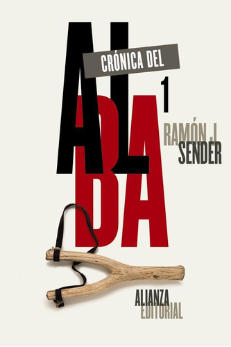 Libro: Crónica Del Alba, 1. Sender, Ramón J.. Alianza Editor