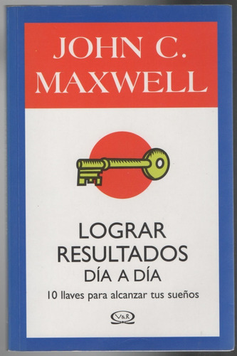 Lograr Resultados Día A A Día  John Maxwell