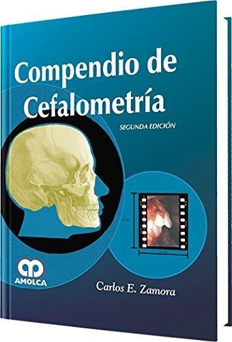 Compendio De Cefalometria 2da Edicion  Zamora 