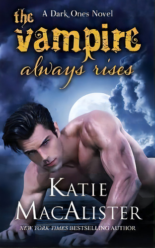 The Vampire Always Rises, De Katie Macalister. Editorial Keeper Shelf Books, Tapa Blanda En Inglés