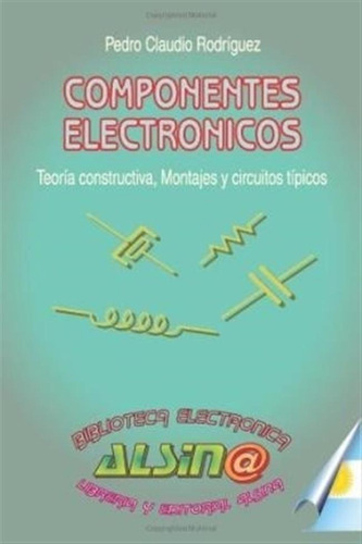 Libro Componentes Electronicos De Pedro Claudio Rodriguez