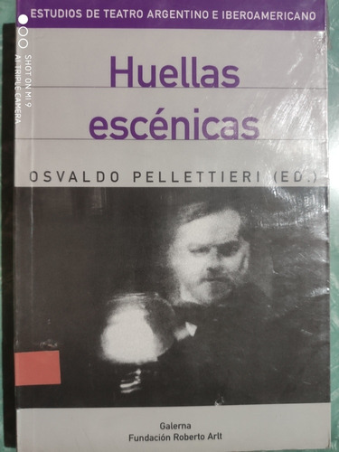 Huellas Escenicas Estudios De Teatro - Osvaldo Pellettieri