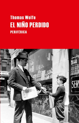 El Niño Perdido, Thomas Wolfe, Ed. Periférica