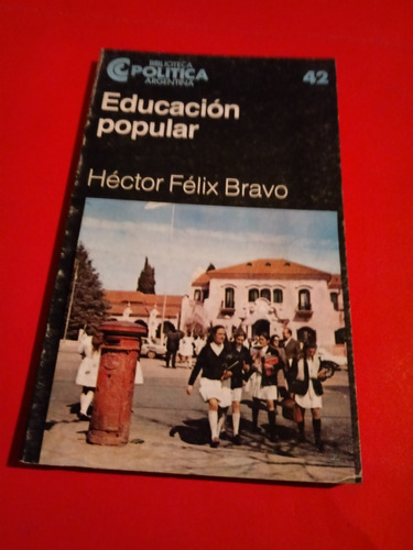 Educacion Popular - Héctor Félix Bravo