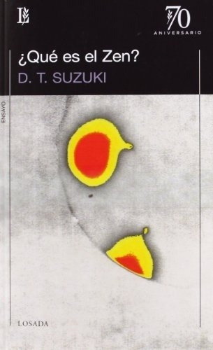 ¿Qué es el Zen?, de Suzuki. Editorial Losada, edición 1 en español
