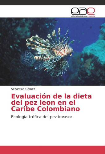 Libro: Evaluación Dieta Del Pez Leon Caribe Colo