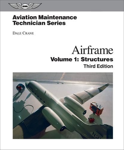 Libro: Aviation Maintenance Technician: Airframe, Volume 1: 