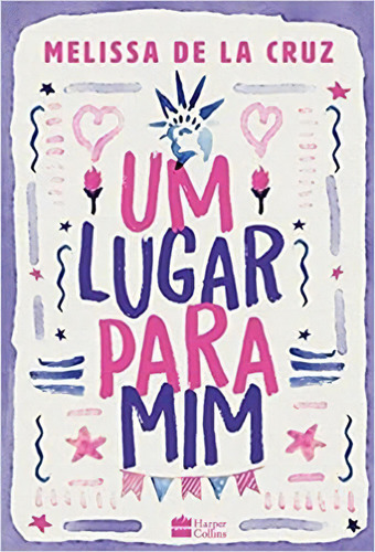 Um Lugar Para Mim, De Melissa De La Cruz. Editora Harpercollins Br, Capa Mole Em Português, 2021