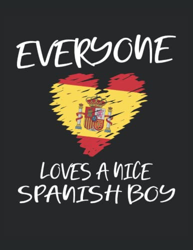 Everyone Loves A Nice Spanish Boy: Cuaderno De Lineas Forrad