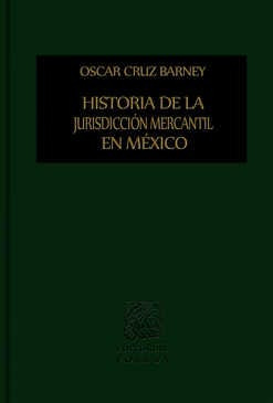 Historia De La Jurisdicción Mercantil En México 768946