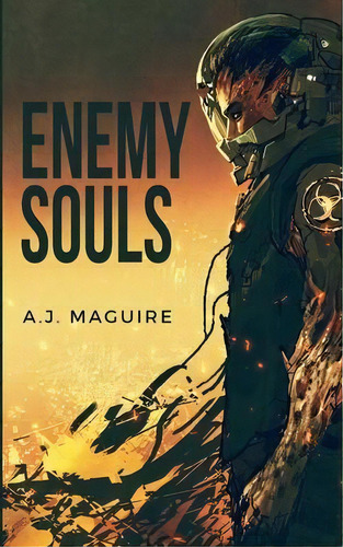 Enemy Souls, De A J Maguire. Editorial Indy Pub, Tapa Blanda En Inglés