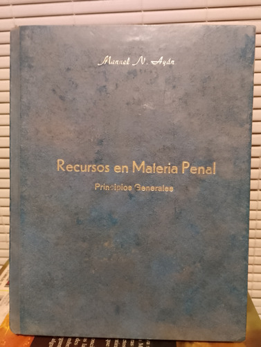 Recursos En Materia Penal. Manuel Ayan 