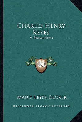 Libro Charles Henry Keyes: A Biography - Decker, Maud Keyes