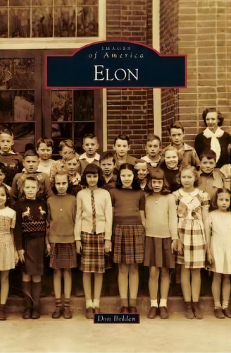 Elon, De Don Bolden. Editorial Arcadia Publishing Library Editions, Tapa Dura En Inglés