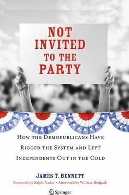 Libro Not Invited To The Party : How The Demopublicans Ha...