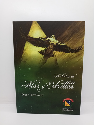 Historias De Alas Y Estrellas - Omar Parra Rozo - Cuentos 