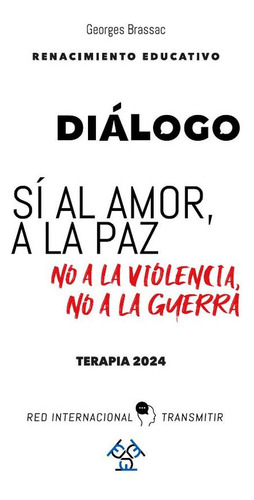 Sí Al Amor, A La Paz. No A La Violencia, No A La Guerra