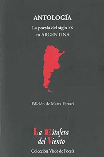 Antologia Poesia Del Diglo Xx En Argentina - Ferrari Marta