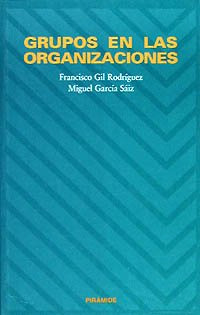 Libro Grupos En Las Organizaciones De  Gil Rodríguez Francis