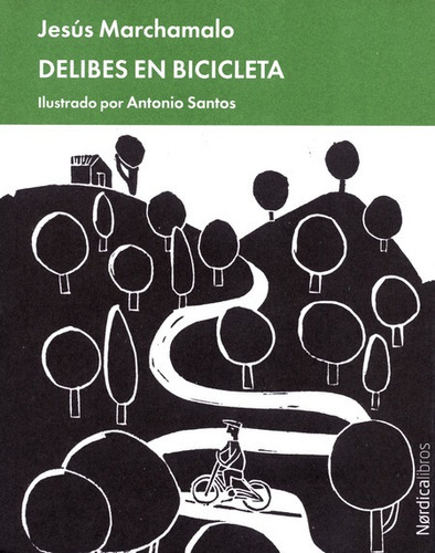 Delibes En Bicicleta, De Marchamalo, Jesús. Editorial Nórdica, Tapa Blanda, Edición 1 En Español, 2020