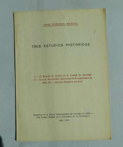 Tres Estudios Históricos.  José Toribio Medina.