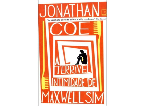 Imagem 1 de 1 de A terrível intimidade de Maxwell Sim, de Coe, Jonathan. Editora Record Ltda., capa mole em português, 2012