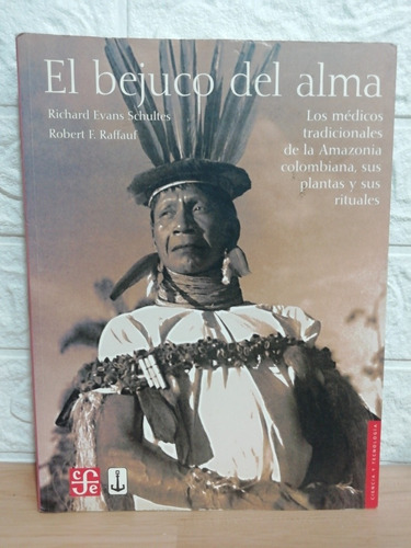 El Bejuco Del Alma/ Richard Evans Schultes (Usado)