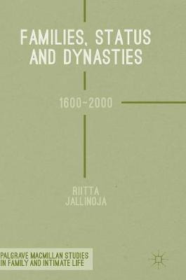 Libro Families, Status And Dynasties : 1600-2000 - Riitta...