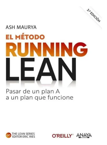 El Metodo Running Lean Tercera Edicion, de Maurya, Ash. Editorial Anaya Multimedia en español