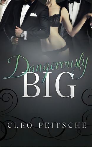 Dangerously Big, De Peitsche, Cleo. Editorial Createspace, Tapa Blanda En Inglés