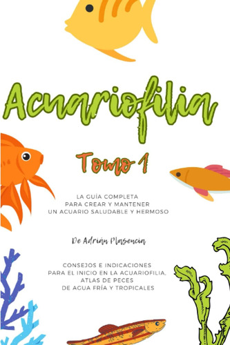 Libro: Consejos E Indicaciones Para El Inicio En La Acuariof