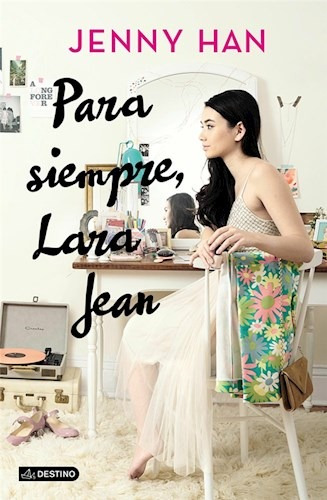 Para Siempre Lara Jean - Jenny Han, de Han, Jenny. Editorial Planeta, tapa blanda en español, 2018