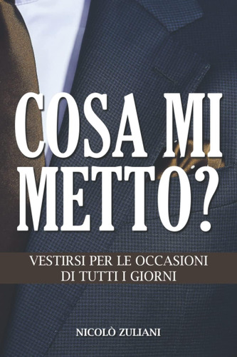 Libro: Cosa Mi Metto?: Vestirsi Per Le Occasioni Di Tutti I