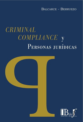 Criminal Compliance Y Personas Juridicas - Berruezo, Balcarc