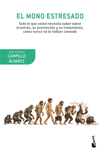 El mono estresado: Todo lo que usted necesita saber sobre el estrés, su prevención y su tratamiento, como nunca se lo habían contado, de Campillo Álvarez, José Enrique. Serie Booket Editorial Booket Paidós México, tapa blanda en español, 2020