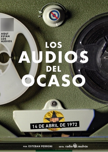 Los Audios Del Ocaso - 14 De Abril De 1972 - Esteban Perroni