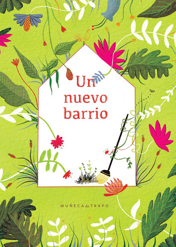 Un Nuevo Barrio, De María José Arce | Josefina Hepp. Editorial A.s Ediciones, Tapa Dura, Edición 2021 En Español