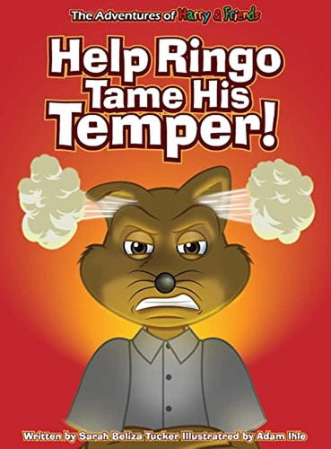 Help Ringo Tame His Temper (Libro en Inglés), de Tucker, Sarah Beliza. Editorial Ocean Aire Productions, Inc, tapa pasta dura en inglés, 2023