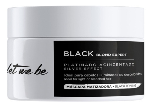  Matizador Black Let Me Be 250 Gramas A Melhor!